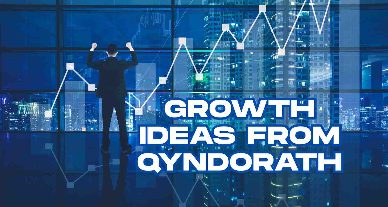 Growth Ideas From Qyndorath